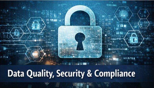Data Quality Security and Compliance